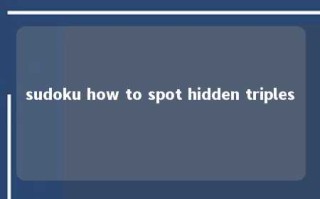 sudoku how to spot hidden triples 