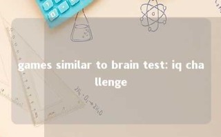games similar to brain test: iq challenge 