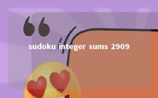 sudoku integer sums 2909 
