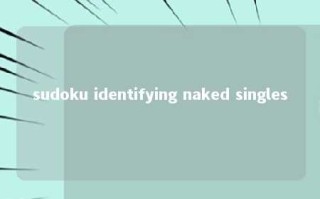 sudoku identifying naked singles 