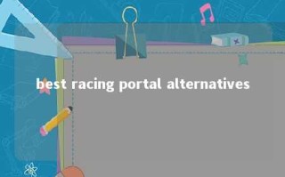 best racing portal alternatives 