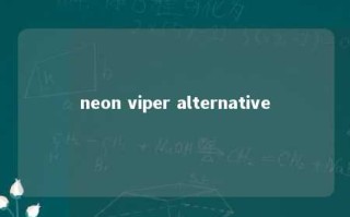 neon viper alternative 