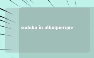 sudoku in albuquerque 