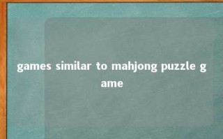 games similar to mahjong puzzle game 