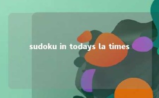 sudoku in todays la times 