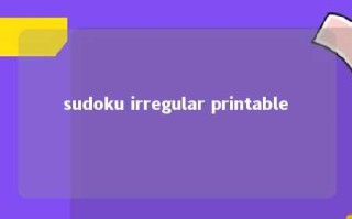 sudoku irregular printable 