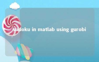 sudoku in matlab using gurobi 