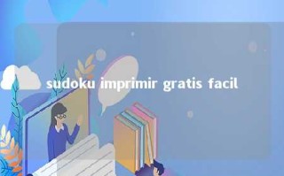 sudoku imprimir gratis facil 