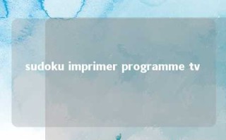 sudoku imprimer programme tv 