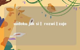 sudoku jak się rozwiązuje 