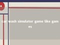 car wash simulator game like games 