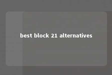 best block 21 alternatives -第1张图片-FreeGameStops.com - Your #1 Destination for Free Online Games & Mini Games