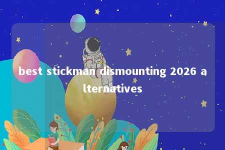 best stickman dismounting 2026 alternatives -第1张图片-FreeGameStops.com - Your #1 Destination for Free Online Games & Mini Games best stickman dismounting 2026 alternatives -第1张图片-FreeGameStops.com - Your #1 Destination for Free Online Games & Mini Games
