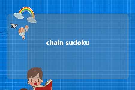 chain sudoku -第1张图片-FreeGameStops.com - Your #1 Destination for Free Online Games & Mini Games
