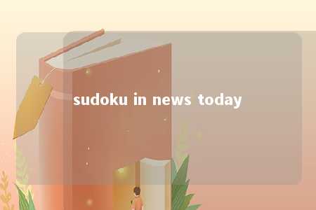 sudoku in news today -第1张图片-FreeGameStops.com - Your #1 Destination for Free Online Games & Mini Games