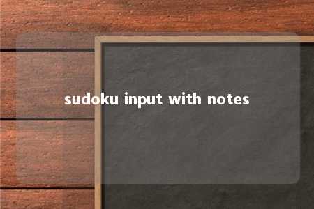 sudoku input with notes -第1张图片-FreeGameStops.com - Your #1 Destination for Free Online Games & Mini Games sudoku input with notes -第1张图片-FreeGameStops.com - Your #1 Destination for Free Online Games & Mini Games