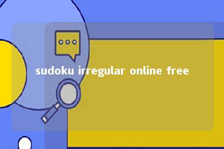 sudoku irregular online free -第1张图片-FreeGameStops.com - Your #1 Destination for Free Online Games & Mini Games