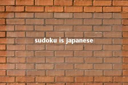 sudoku is japanese -第1张图片-FreeGameStops.com - Your #1 Destination for Free Online Games & Mini Games