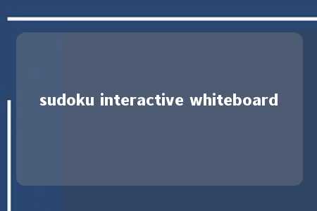sudoku interactive whiteboard -第1张图片-FreeGameStops.com - Your #1 Destination for Free Online Games & Mini Games sudoku interactive whiteboard -第1张图片-FreeGameStops.com - Your #1 Destination for Free Online Games & Mini Games