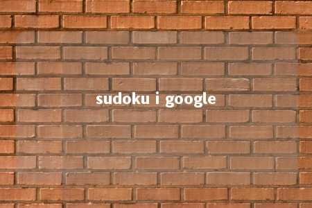 sudoku i google -第1张图片-FreeGameStops.com - Your #1 Destination for Free Online Games & Mini Games