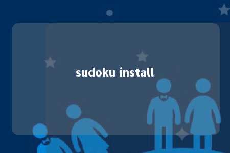 sudoku install -第1张图片-FreeGameStops.com - Your #1 Destination for Free Online Games & Mini Games