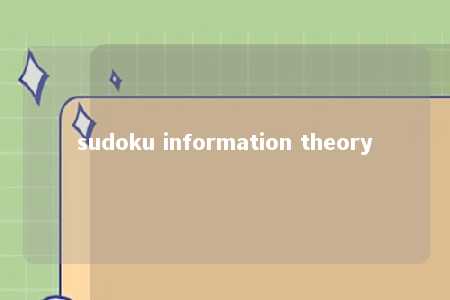 sudoku information theory -第1张图片-FreeGameStops.com - Your #1 Destination for Free Online Games & Mini Games