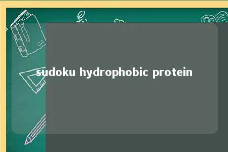 sudoku hydrophobic protein -第1张图片-FreeGameStops.com - Your #1 Destination for Free Online Games & Mini Games