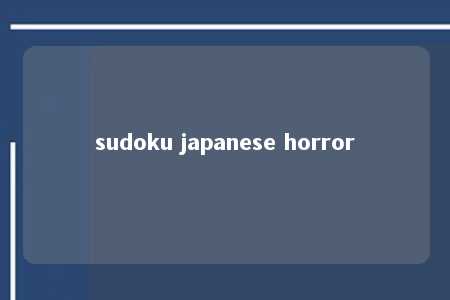 sudoku japanese horror -第1张图片-FreeGameStops.com - Your #1 Destination for Free Online Games & Mini Games