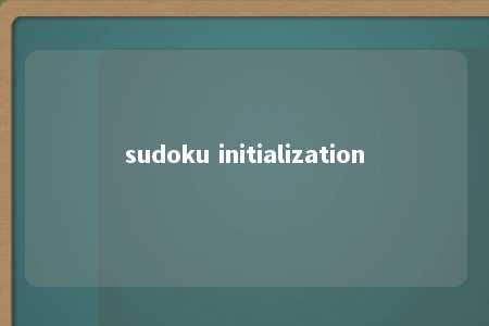 sudoku initialization -第1张图片-FreeGameStops.com - Your #1 Destination for Free Online Games & Mini Games