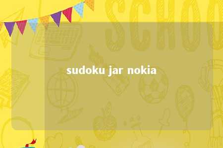 sudoku jar nokia -第1张图片-FreeGameStops.com - Your #1 Destination for Free Online Games & Mini Games