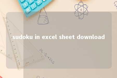 sudoku in excel sheet download -第1张图片-FreeGameStops.com - Your #1 Destination for Free Online Games & Mini Games