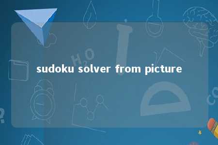 sudoku solver from picture -第1张图片-FreeGameStops.com - Your #1 Destination for Free Online Games & Mini Games