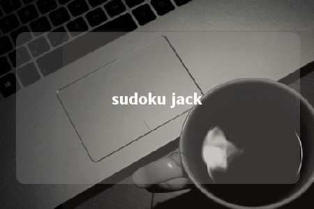 sudoku jack -第1张图片-FreeGameStops.com - Your #1 Destination for Free Online Games & Mini Games
