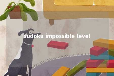 sudoku impossible level -第1张图片-FreeGameStops.com - Your #1 Destination for Free Online Games & Mini Games sudoku impossible level -第1张图片-FreeGameStops.com - Your #1 Destination for Free Online Games & Mini Games